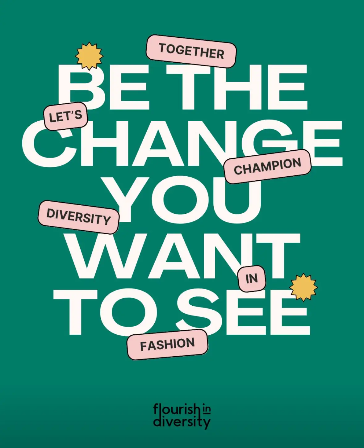 Let Them Flourish: Disrupting Fashion Through Diversity, Equity & Inclusion