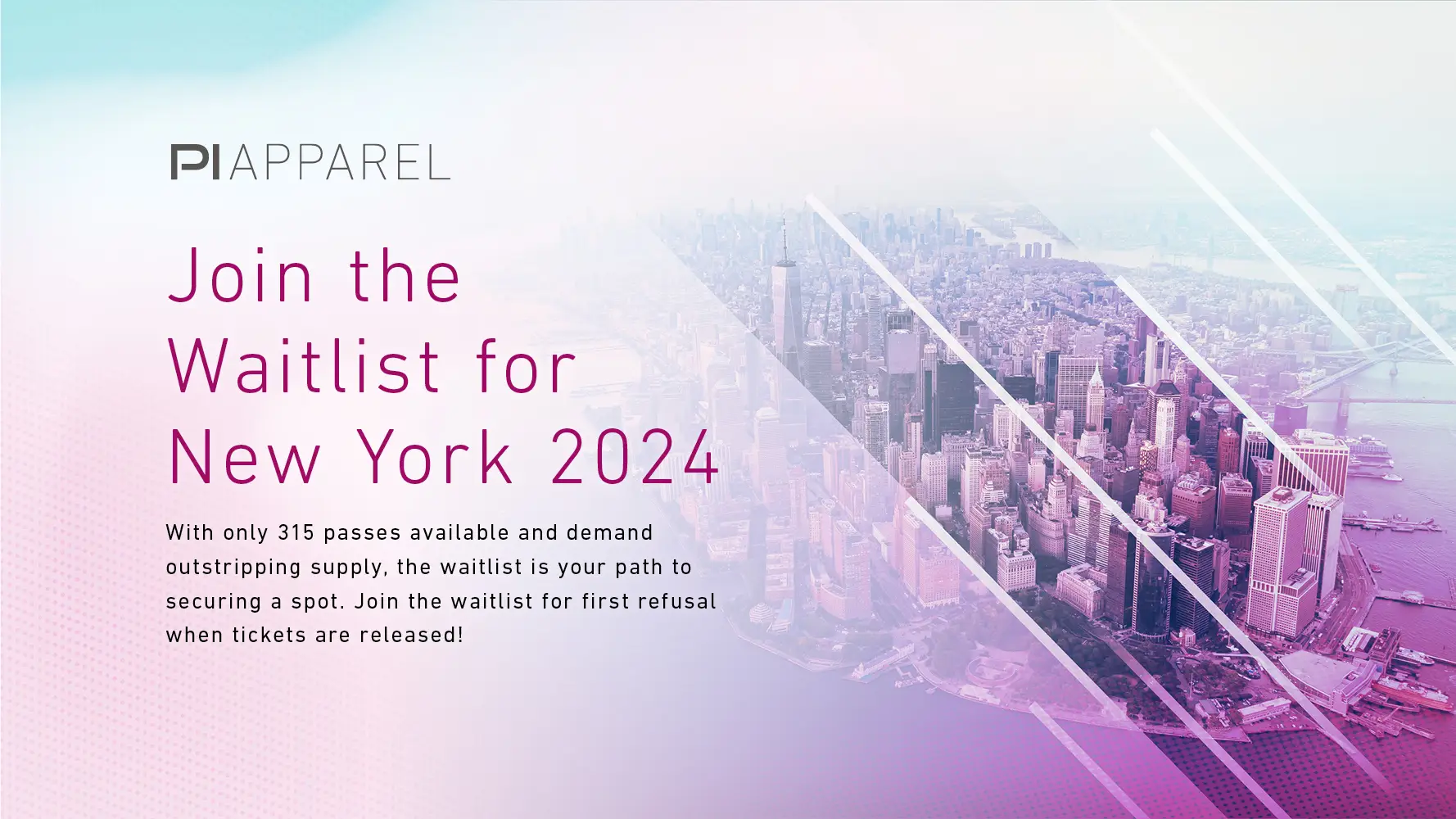 PI Apparel New York 2024 - Waitlist