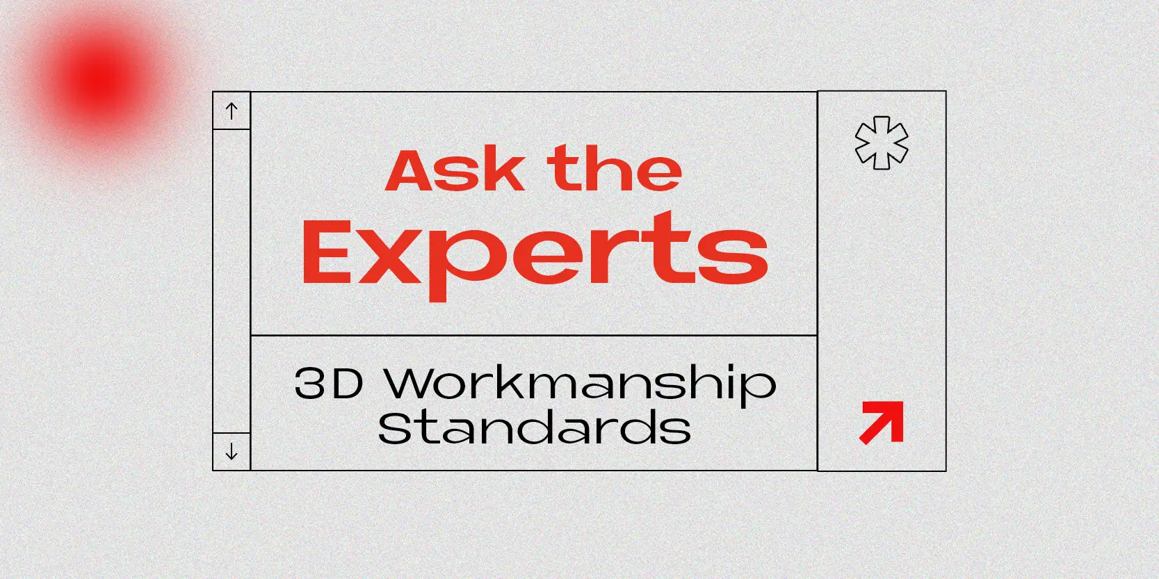 Ask the Experts: 3D Workmanship Standards Post image